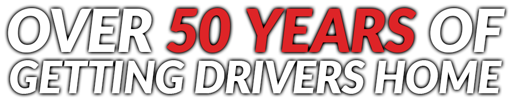 OVER 50 YEARS OF GETTING DRIVERS HOME